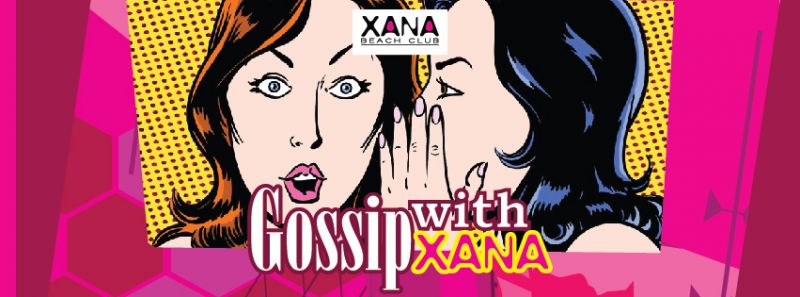 Gossip at Xana Beach Club