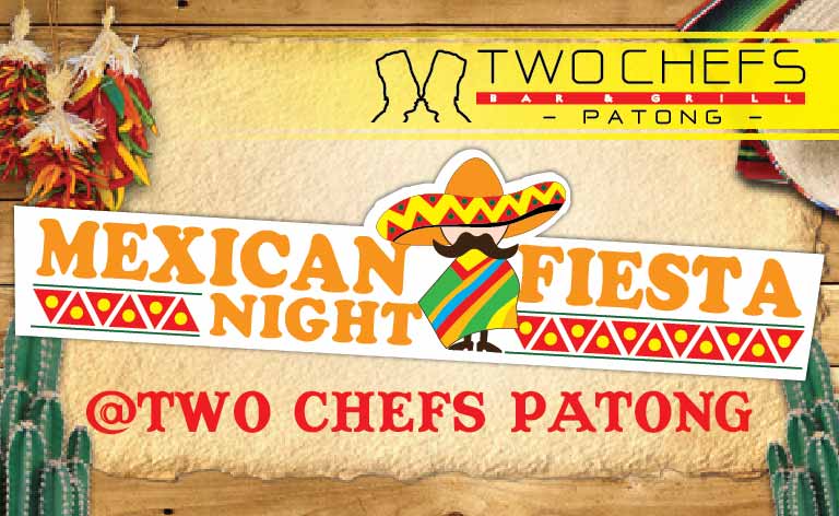 Mexican Fiesta Night at Two Chefs Patong