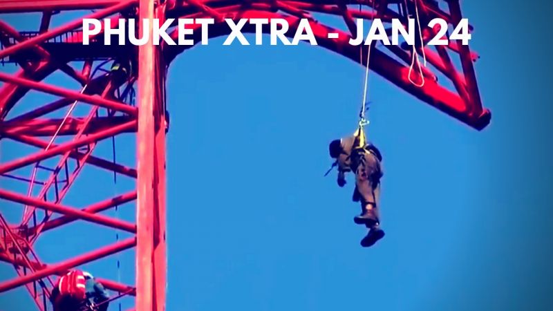 PHUKET XTRA: VIDEO: Starfish for takeaway? Patong Hill strikes again! BKK construction horror! || Jan. 24