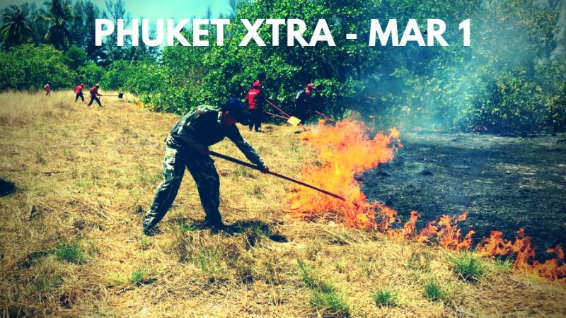 PHUKET XTRA: VIDEO: Was wildfire act of arson? Cop steals police guns! Canadian’s fatal crash! || March 1