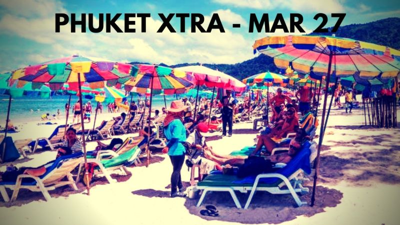 PHUKET XTRA: VIDEO: Body in oil drum! More sunbeds on Patong Beach? 7-party coalition announced! || March 27