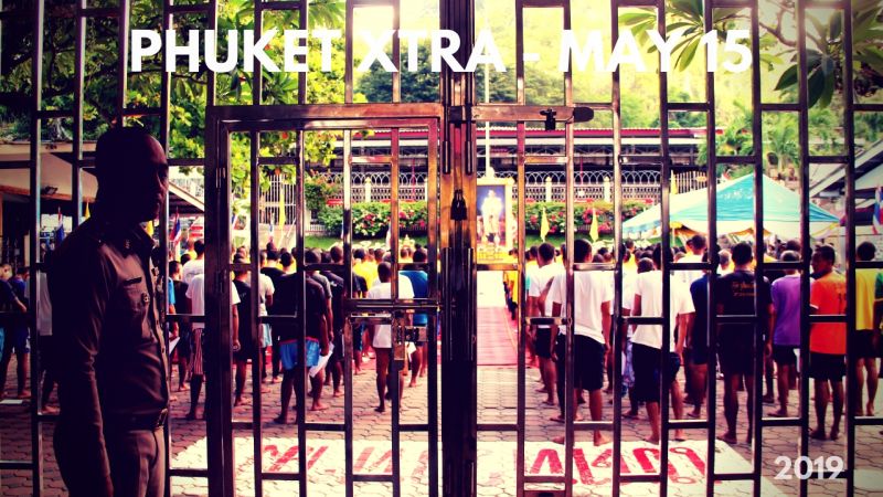 PHUKET XTRA: VIDEO: Phuket prisoners pardoned? Bangla Rd. killer charged! June 3 new national holiday! || May 15