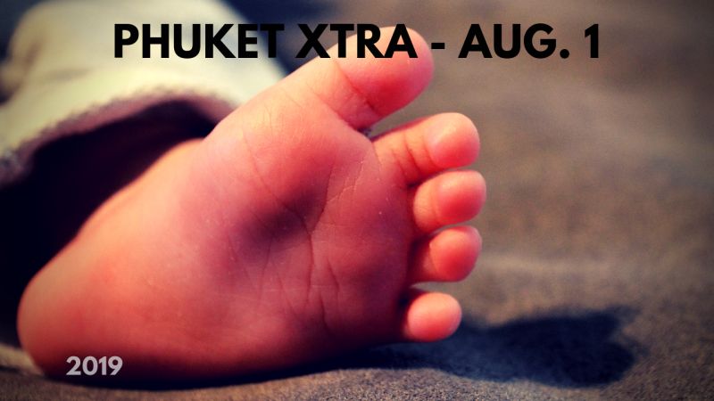PHUKET XTRA: VIDEO: Unwanted newborn murder! Ignoring red flags? 43 days lost! || August 1