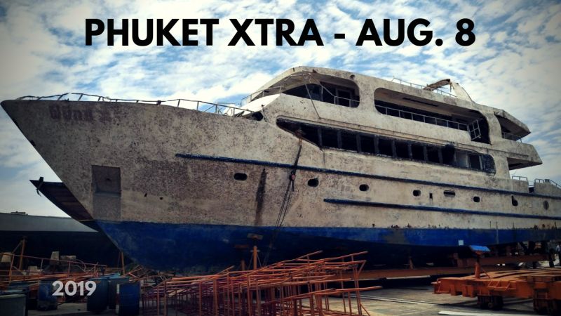 PHUKET XTRA: VIDEO: Doomed boat sold! Plastic blamed for dolphin death? Taxi fares increase! || August 8