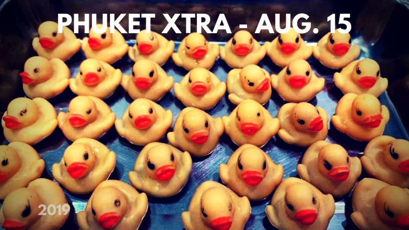 PHUKET XTRA: VIDEO: 32 rubber ducks inside dog? Erawan bomb trial on docket? Lantern event cancelled! || August 15