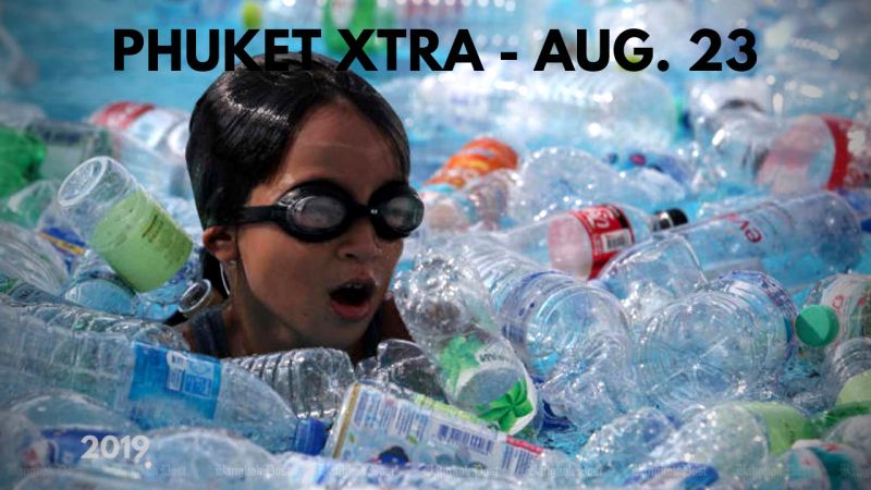 PHUKET XTRA: VIDEO: Plastic-gobbling robot? Human ankle leads to missing man! Intimates for inmates! || August 23