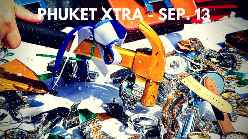PHUKET XTRA: VIDEO: Smashing fakes! Pope coming to Thailand? Drug drops put drivers at risk? || September 13
