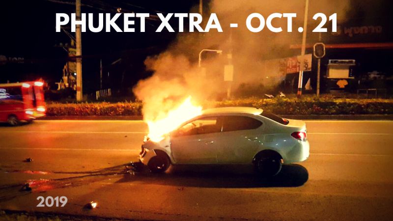 PHUKET XTRA: VIDEO: Locals save 2 from car fire! Tourist, dive instructor drown! Dead jumbo recovery? || October 21