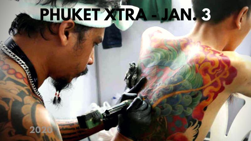PHUKET XTRA: VIDEO: Regulating skin artists? Baht weakens! Sing-along & stabbing? || January 3