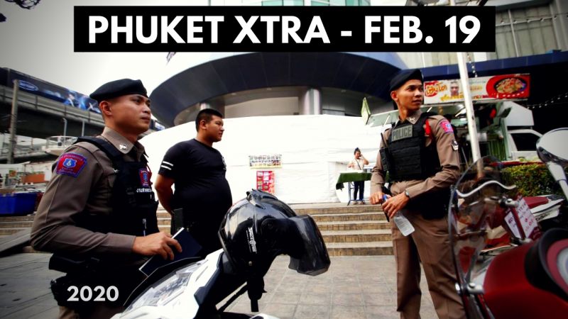 PHUKET XTRA: VIDEO: Mall gunman arrested! Coronavirus fake news arrests! || February 19