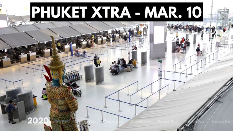 PHUKET XTRA: VIDEO: New requirements over coronavirus in Thailand? Hunting Kamala firestarter! || March 10