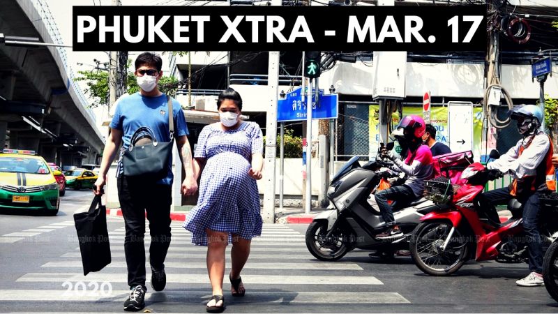 PHUKET XTRA: VIDEO: Thailand coronavirus cases rising! Phuket associations slam gov’t handling of virus! || March 17