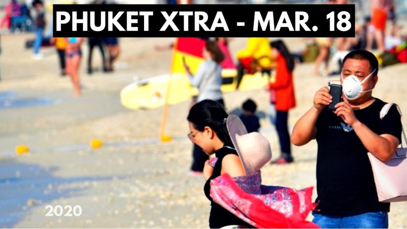 PHUKET XTRA: VIDEO: Phuket bars, clubs closed? 35 new cases of COVID-19 in Thailand! Surin vendors return? || March 18