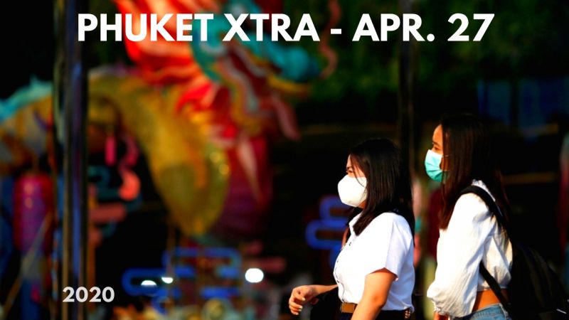 PHUKET XTRA: VIDEO: Emergency decree extended! Phuket’s first COVID death? Flight ban continues! || April 27