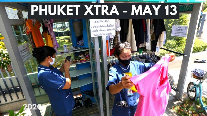 PHUKET XTRA: VIDEO: No new cases! Police extortion racket crackdown? Community pantries across Phuket! || May 13