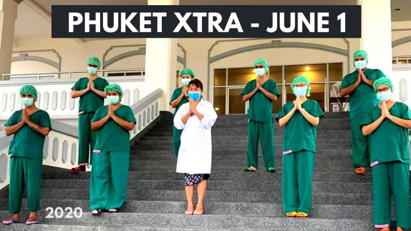 PHUKET XTRA: VIDEO: Last Phuket COVID patient discharged! Land, sea borders open! Beaches still closed? || June 1