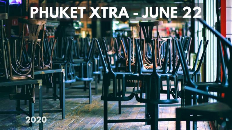 PHUKET XTRA: VIDEO: Hope for nightlife venues, as restart looms! Slow start for international travel? || June 22