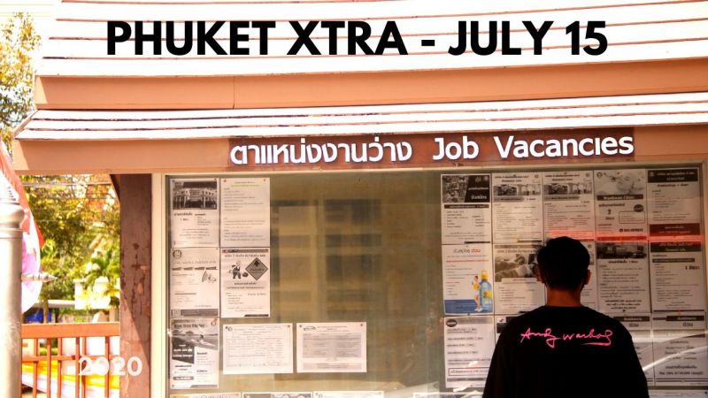 PHUKET XTRA: VIDEO: Unemployment highest on record! Two year economic recovery? || July 15