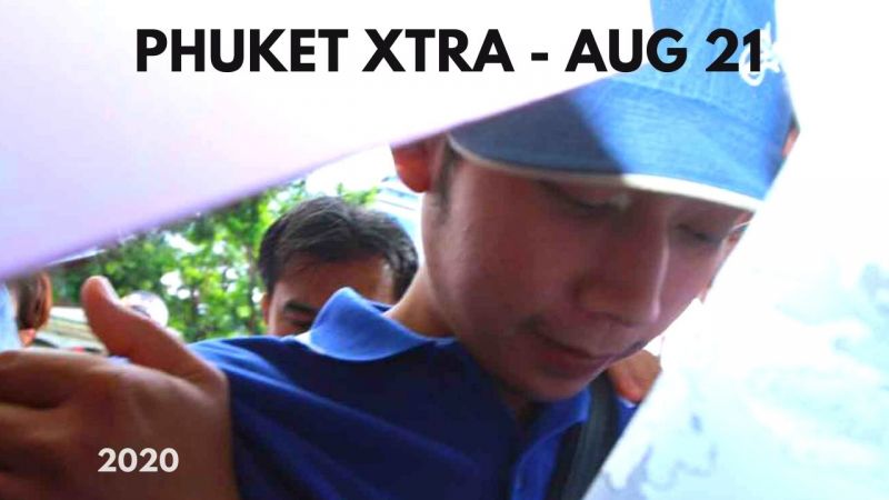 PHUKET XTRA: VIDEO: Phuket ’hazing’ death? Cops ’botched’ Boss Red Bull report! Tourists back Oct. 1! || August 21