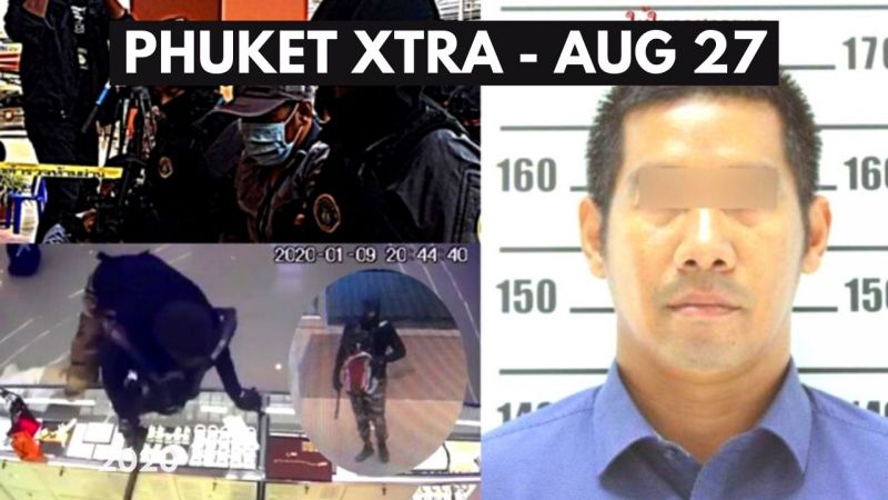 PHUKET XTRA: VIDEO: Ex-school principal sentenced to death? Phuket tourism requirements!  || August 27