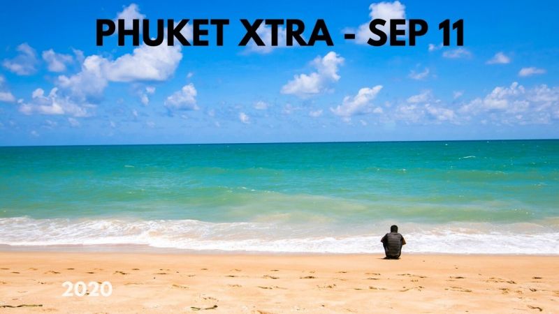 PHUKET XTRA: VIDEO: Thailand ready to reopen?Is Covid in Thailand more dangerous than... || September 11