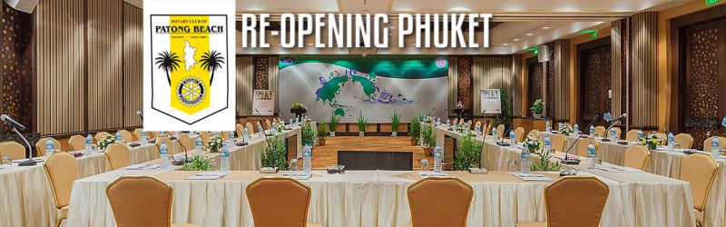 Rotary Leaders: ’Phuket Revival - Re-opening of Phuket’