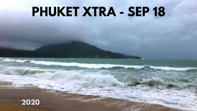 PHUKET XTRA: VIDEO: Storm looms! Stage set for Bangkok Protest! One new Thailand Covid death! || September 18