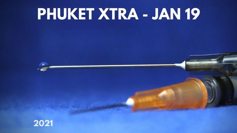 PHUKET XTRA: VIDEO: Brit-made vaccine on brink of approval for Thailand! Free jabs some Phuket foreigners! || January 19