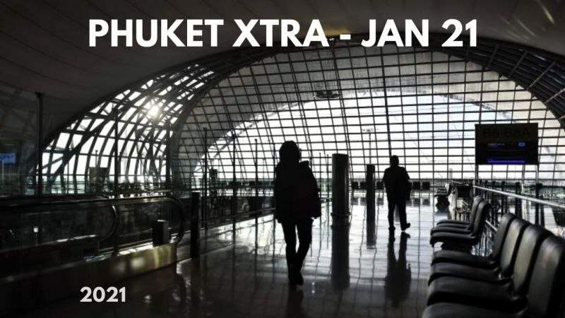 PHUKET XTRA: VIDEO: Empty airports: Easier for foreign residents to return to Thailand! || January 21