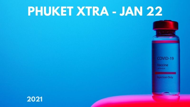 PHUKET XTRA: VIDEO: COVID vaccine approved for Thailand, 1st batch comes next month! || January 22