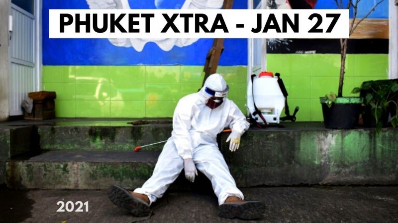 PHUKET XTRA: VIDEO: Over 800 new cases, 1 new COVID death in Thailand || January 27