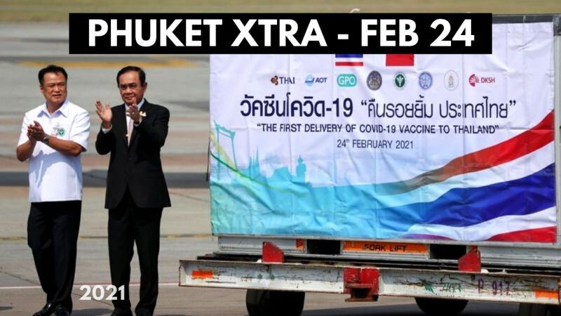 PHUKET XTRA: VIDEO: 1st batch of COVID vaccines arrive in Thailand! || February 24