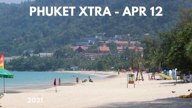 PHUKET XTRA: VIDEO: Phuket braces for rise in infections || April 12