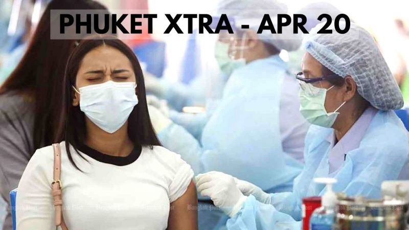 PHUKET XTRA: VIDEO: Phuket to test unvaccinated, untested arrivals! Booster shots likely? || April 20