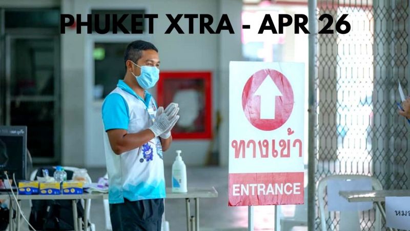 PHUKET XTRA: VIDEO: Phuket reopening still in the works? Silence over lockdown as vaccinations continue || April 26