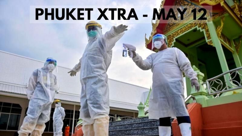 PHUKET XTRA: VIDEO: Phuket closures extended, foreigners face deportation over gatherings || May 12
