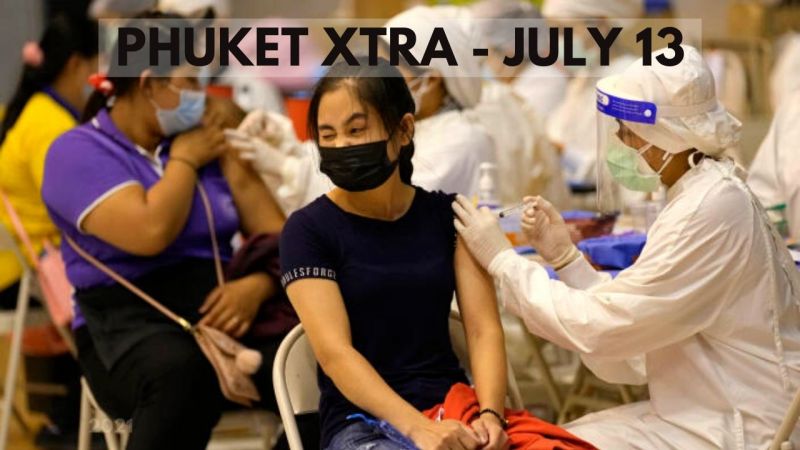 PHUKET XTRA: VIDEO: 2nd thoughts on Sinovac as catch-up vaccinations announced |:| July 13