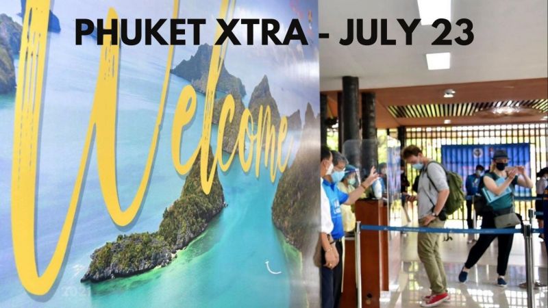 PHUKET XTRA: VIDEO: New rules for international & domestic arrivals! Activists indicted over protest |:| July 23