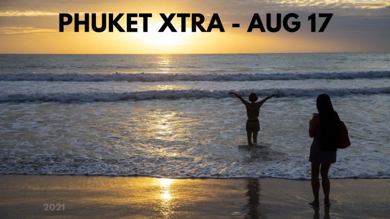 PHUKET XTRA: VIDEO: Phuket Sandbox 7+7 on target, Baby boy with Covid mum delivered healthy |:| August 17