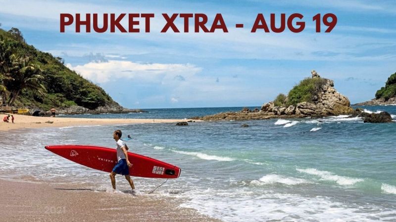 PHUKET XTRA: VIDEO: Assurances over Phuket Sandbox 7+7 extension |:| August 19