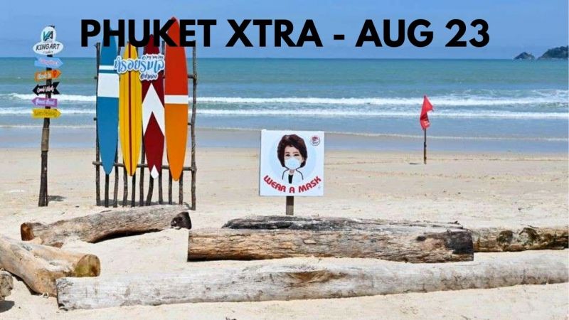 PHUKET XTRA: VIDEO: Phuket sees 100+ cases for 3rd straight day |:| August 23