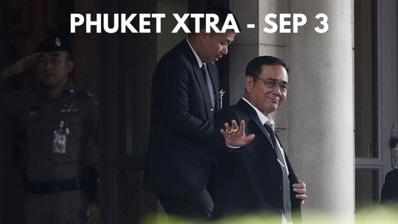 PHUKET XTRA: VIDEO: Political shakeup imminent for Thailand? Easier for Phuket residents can re-enter |:| September 3