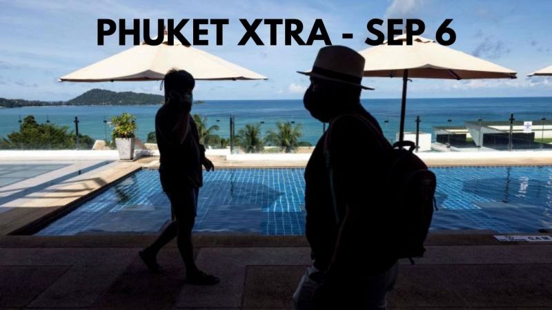 PHUKET XTRA: VIDEO: Phuket cases continue to rise, Prime minister survives vote, Bangla cables |:| September 6