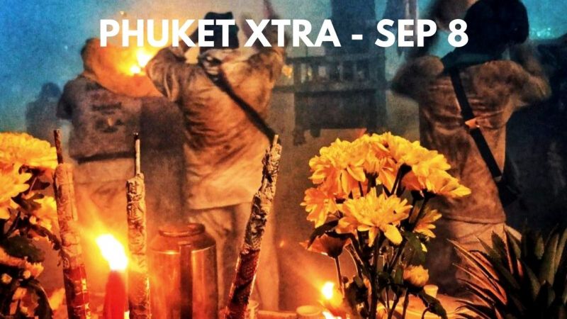 PHUKET XTRA: VIDEO: Questions over Phuket Vegetarian Festival, Man confesses as missing girl rescued |:| September 8