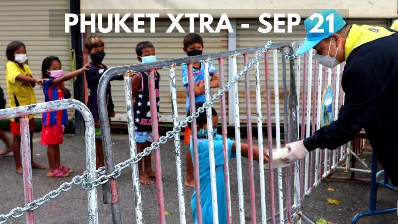 PHUKET XTRA: VIDEO: Mass testing underway in Phuket, 5 more Covid deaths, Sinopharm for BKK students? |:| September 21