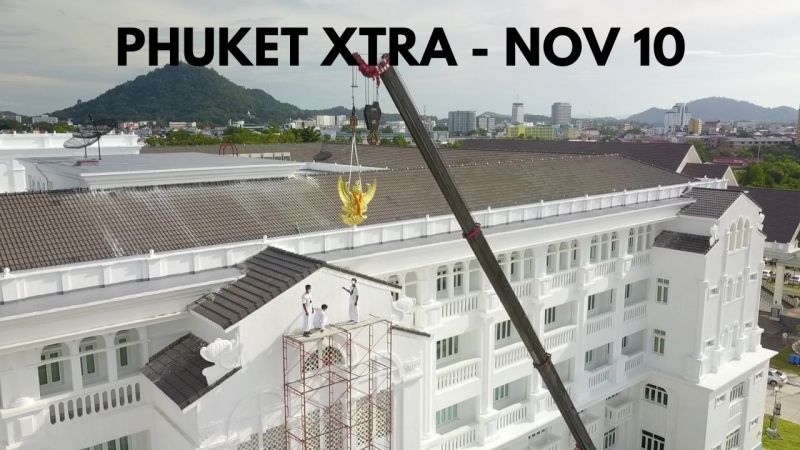 PHUKET XTRA: VIDEO: Phuket sees 53 total COVID cases, Garuda installed on new Phuket Provincial Hall |:| November 10