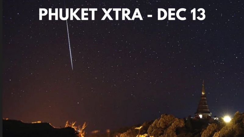 PHUKET XTRA: VIDEO: No more red zones, Phuket the island of sport, Ready for meteor shower || December 13
