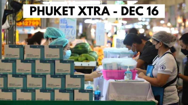 PHUKET XTRA: VIDEO: Phuket COVID guard up for NYE, FDA warns of saliva COVID test kits || December 16