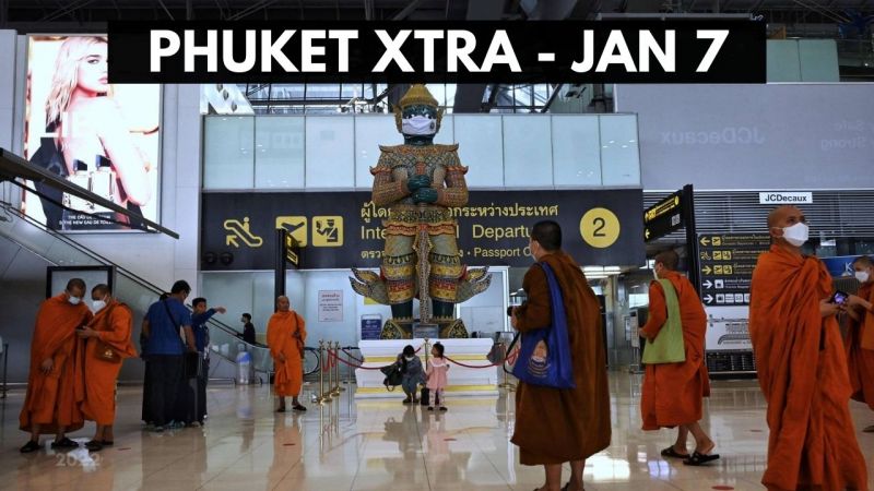 PHUKET XTRA: VIDEO: Test & Go suspended indefinitely, 4 Sandbox provinces, More Bangla cases || January 7