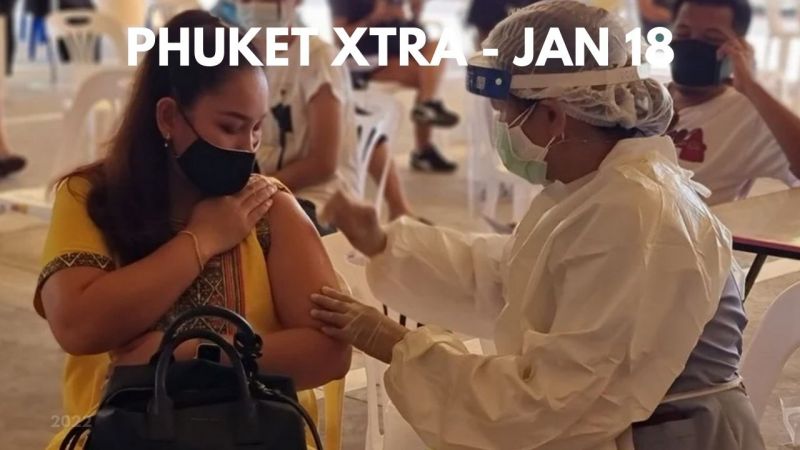 PHUKET XTRA: VIDEO: Phuket begins 4th vaccine jab roll out  || January 18